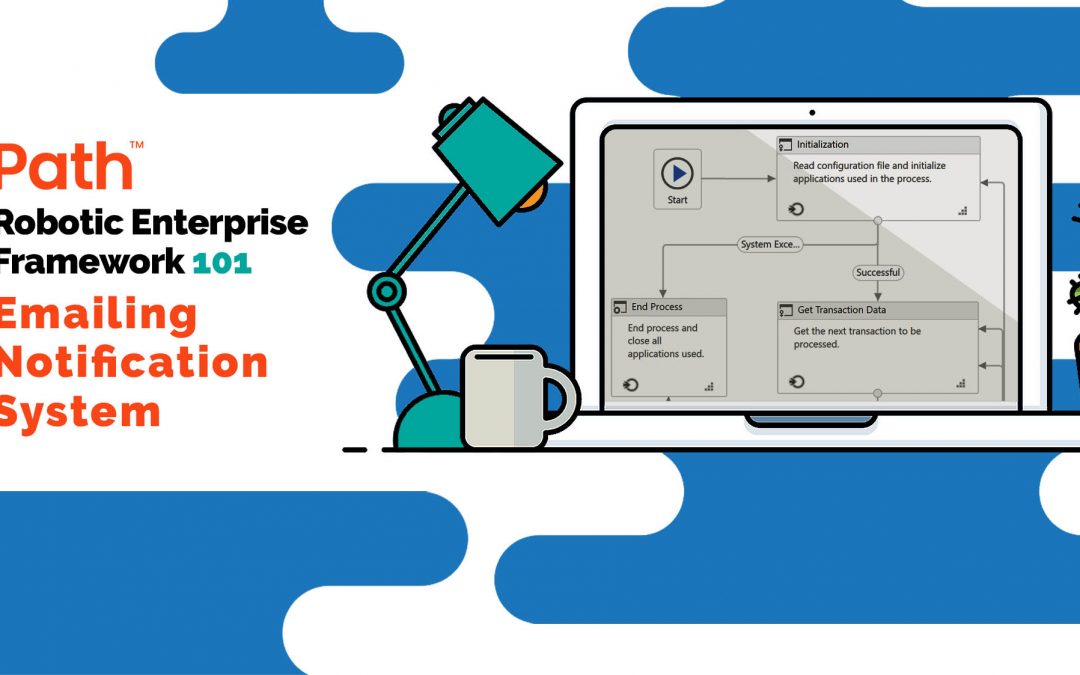 UiPath ReFramework 101: Emailing Notification System